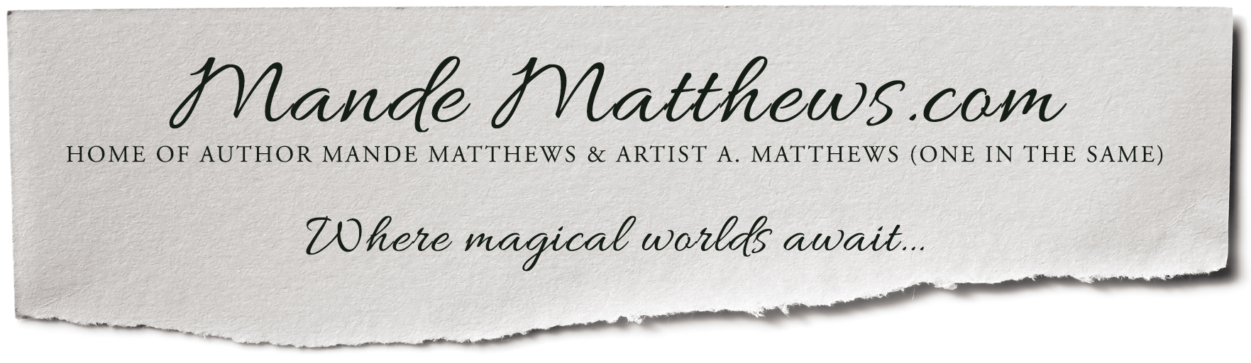 Mande Matthews Fantasy Author, A. Matthews Fantasy Artist