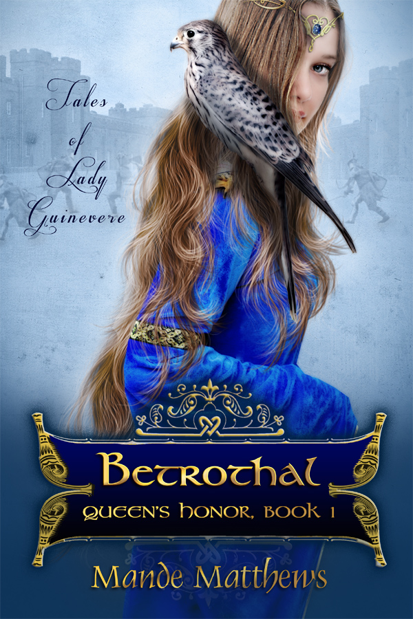 Queen's Honor: Betrothal - Tales of Lady Guinevere